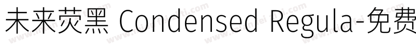未来荧黑 Condensed Regula字体转换